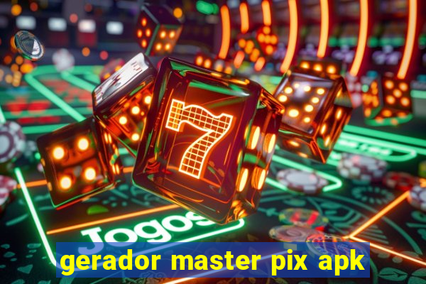 gerador master pix apk